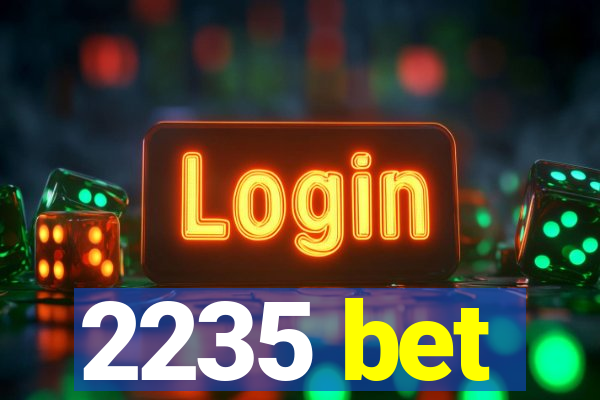 2235 bet
